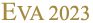 Eva 2023